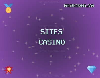 Sites Casino Fiables | Octobre 2025 | hayabyishma.com